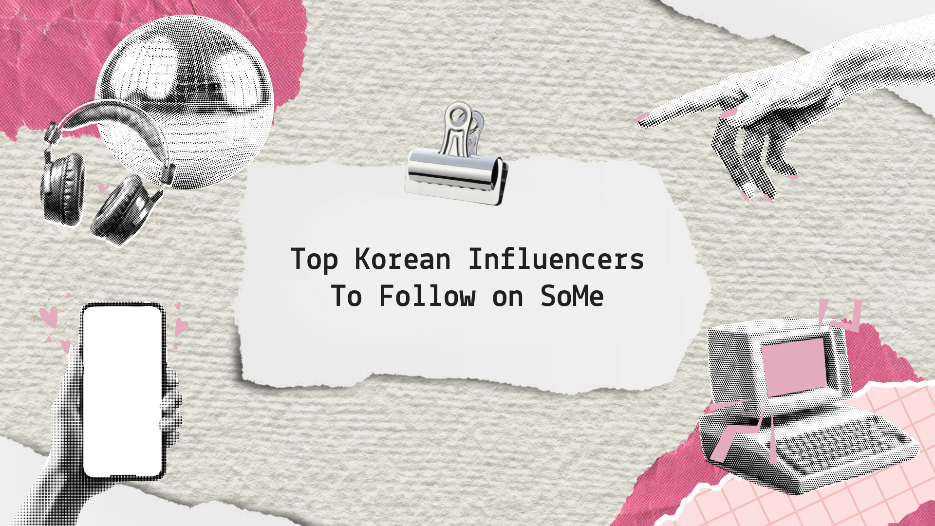 Navigating Korean Fashion, Beauty, and Skincare: Top Influencers to Fo 